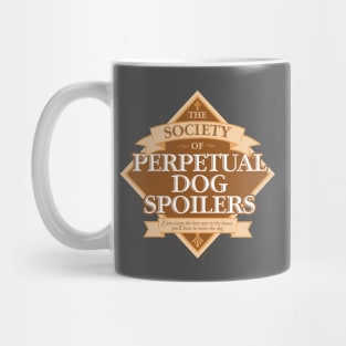 Society of Perpetual Dog Spoilers Mug